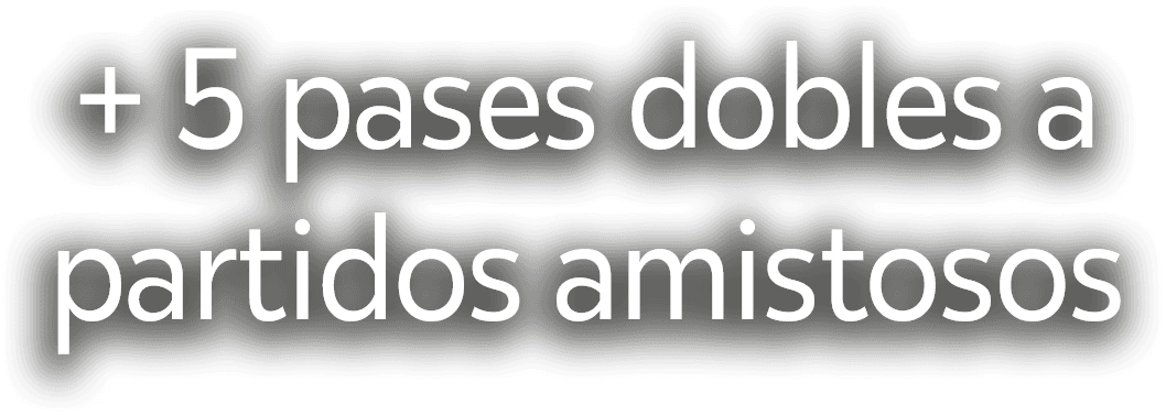 Más 5 pases dobles a partidos amistosos